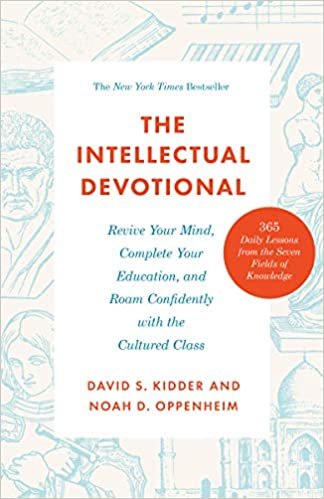 The Intellectual Devotional: Revive Your Mind, Complete Your Education, and Roam Confidently with the Cultured Class (The Intellectual Devotional Series) ダウンロード