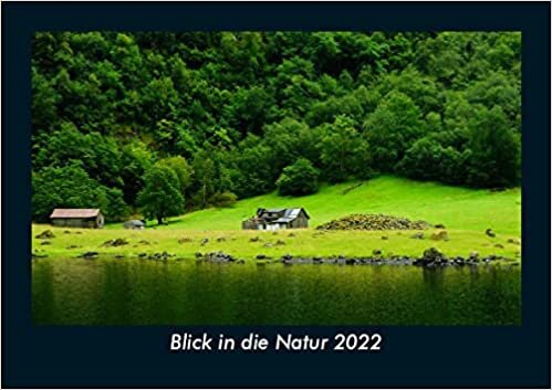ダウンロード  Blick in die Natur 2022 Fotokalender DIN A5: Monatskalender mit Bild-Motiven aus Fauna und Flora, Natur, Blumen und Pflanzen 本
