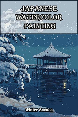 ダウンロード  Japanese Watercolor Painting_ Winter Scence: Watercolor Winter Landscape (English Edition) 本