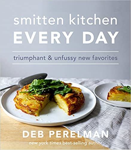 ダウンロード  Smitten Kitchen Every Day: Triumphant and Unfussy New Favorites: A Cookbook 本