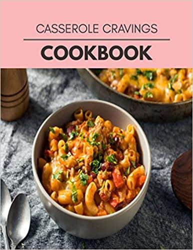 ダウンロード  Casserole Cravings Cookbook: Healthy Whole Food Recipes And Heal The Electric Body 本