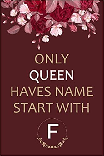 indir ONLY QUEEN HAVES NAME START WITH F: F Notebook , Happy 10th Birthday, Gift Ideas for Boys, Girls, Son, Daughter, Amazing, funny gift idea... birthday notebook, Funny Card Alternative