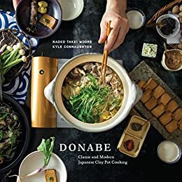 Donabe: Classic and Modern Japanese Clay Pot Cooking [A Cookbook] (English Edition)