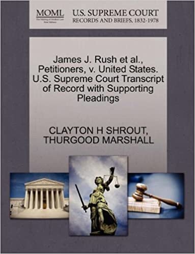 James J. Rush et al., Petitioners, v. United States. U.S. Supreme Court Transcript of Record with Supporting Pleadings indir