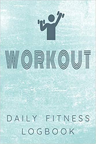 تحميل Workout Daily Fitness Logbook: Personalized Every Day Exercise Log Book