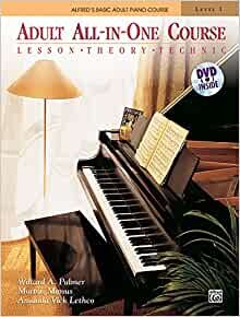 ダウンロード  Alfred's Basic Adult All-in-One Course: Lesson, Theory, Technic (Alfred's Basic Adult Piano Course) 本