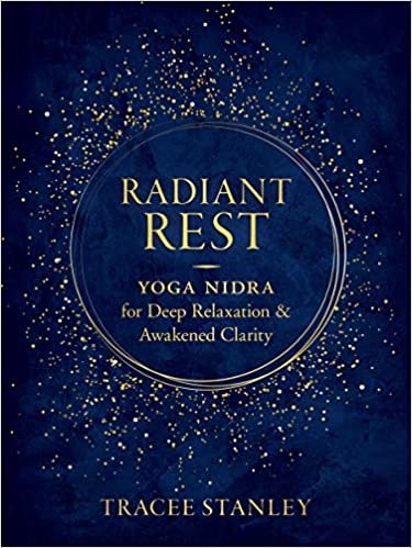 ダウンロード  Radiant Rest: Yoga Nidra for Deep Relaxation and Awakened Clarity 本
