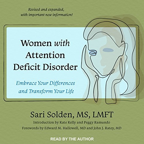 ダウンロード  Women with Attention Deficit Disorder: Embrace Your Differences and Transform Your Life 本