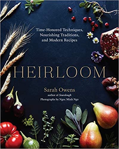 ダウンロード  Heirloom: Time-Honored Techniques, Nourishing Traditions, and Modern Recipes 本