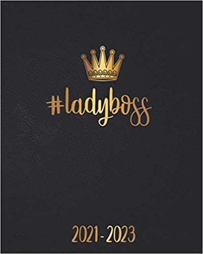 #ladyboss 2021-2023: Girl Power Three Year Monthly Planner, Organizer & Schedule Agenda - 36 Month Inspirational Calendar with Vision Boards, To-Do's, Notes & More - Black & Fire Gold Print