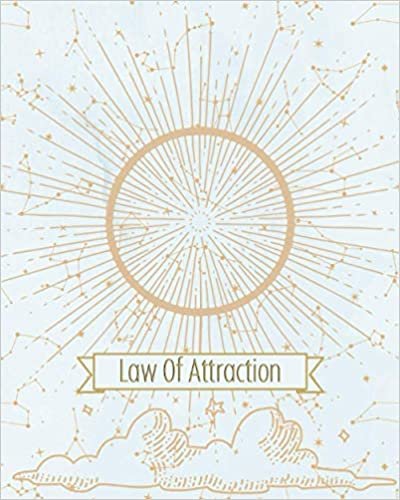 Law Of Attraction planner 2021: Dated Weekly Productivity and Manifestation Planner to Achieve Your Goals. Increase Productivity, Passion, Purpose & Happiness, Create the Life of Your Dreams, V3 ダウンロード