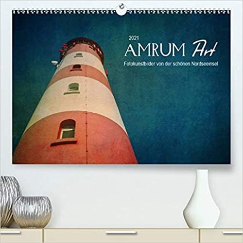 ダウンロード  AMRUM Art (Premium, hochwertiger DIN A2 Wandkalender 2021, Kunstdruck in Hochglanz): Fotokunstbilder von der schoenen Nordseeinsel (Monatskalender, 14 Seiten ) 本
