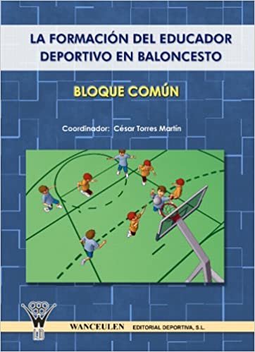 La Formación Del Educador Deportivo En Baloncesto (Spanish Edition) اقرأ