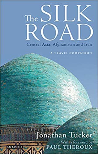 The Silk Road - Central Asia : A Travel Companion indir