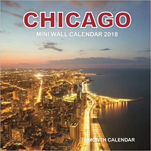 Chicago Mini Wall Calendar 2018: 16 Month Calendar indir