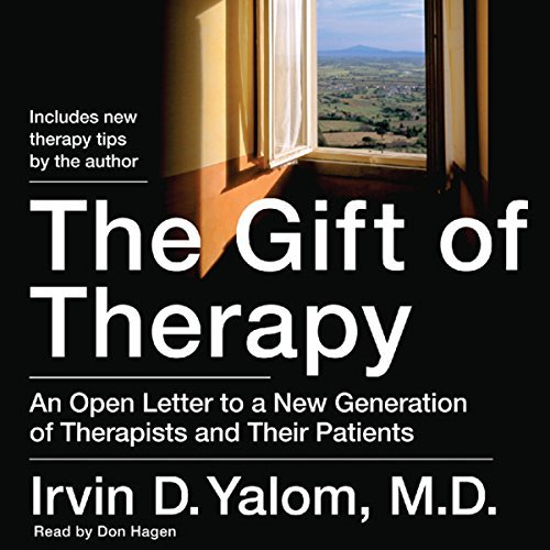 The Gift of Therapy: An Open Letter to a New Generation of Therapists and Their Patients ダウンロード