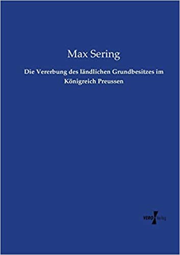 اقرأ Die Vererbung des landlichen Grundbesitzes im Koenigreich Preussen الكتاب الاليكتروني 