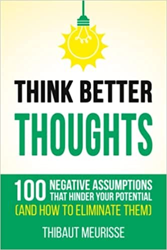 تحميل Think Better Thoughts: 100 Limiting Beliefs that Hinder Your Potential (and How to Eliminate Them)