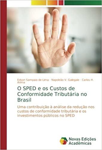 O SPED e os Custos de Conformidade Tributária no Brasil: Uma contribuição à análise da redução nos custos de conformidade tributária e os investimentos públicos no SPED indir