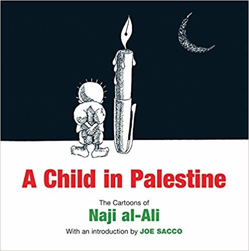 تحميل A Child in Palestine: The Cartoons of Naji Al-Ali