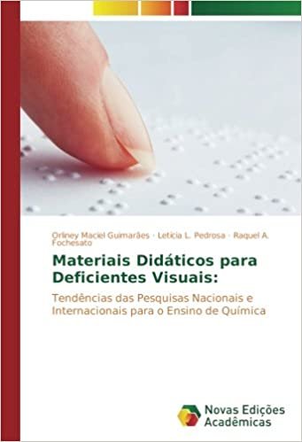 Materiais Didáticos para Deficientes Visuais:: Tendências das Pesquisas Nacionais e Internacionais para o Ensino de Química indir