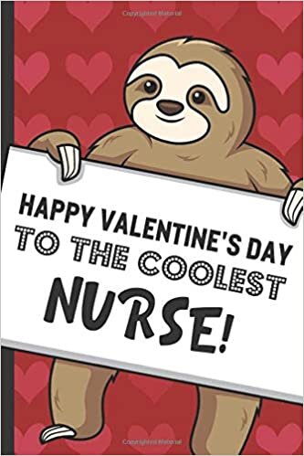 GreetingPages Publishing Happy Valentines Day To The Coolest Nurse: Funny Sloth with a Loving Valentines Day Message Notebook with Red Heart Pattern Background Cover. Be My ... Card Inspired Family or Professional Gift. تكوين تحميل مجانا GreetingPages Publishing تكوين