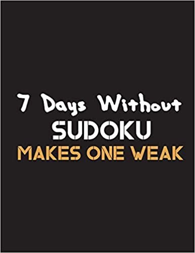 7 Days Without Sudoku Makes One Weak: 100 Easy Puzzles Large Print