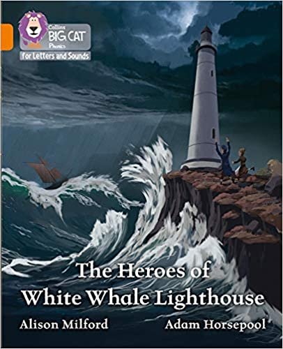 The Heroes of White Whale Lighthouse: Band 06/Orange (Collins Big Cat Phonics for Letters and Sounds) indir