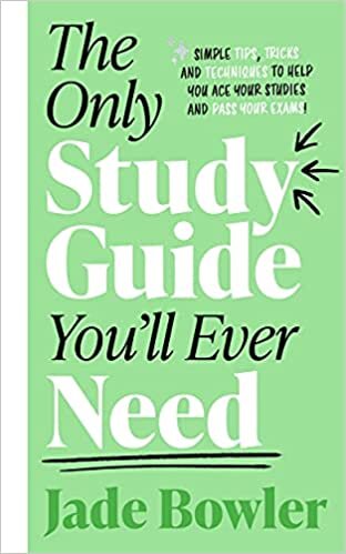 ダウンロード  The Only Study Guide You'll Ever Need: Simple tips, tricks and techniques to help you ace your studies and pass your exams! 本
