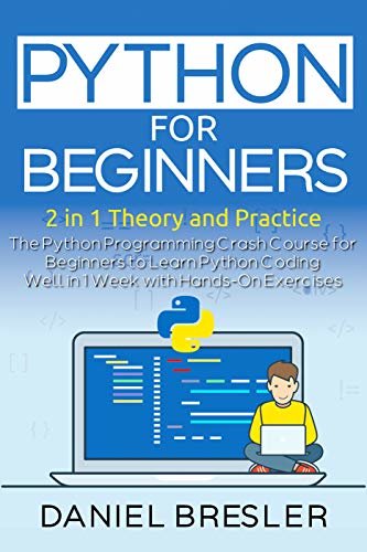 ダウンロード  Python for Beginners : The Python Programming Crash Course for Beginners to Learn Python Coding Well in 1 Week with Hands-On Exercises (English Edition) 本