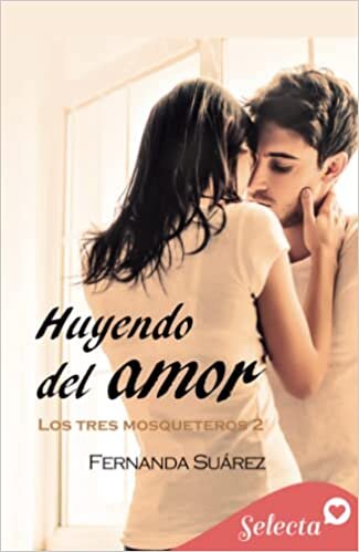 اقرأ Huyendo del amor (Los tres mosqueteros 2) الكتاب الاليكتروني 