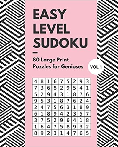 Easy Level Sudoku Puzzles 80 Large Print Puzzles For Geniuses Vol 1: Logic and Brain Mental Challenge Puzzles Gamebook with solutions, Indoor Games ... Sleepovers, Game Night, Camp, For Birthday, indir