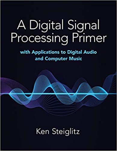 ダウンロード  A Digital Signal Processing Primer: with Applications to Digital Audio and Computer Music 本