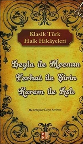 Klasik Türk Halk Hikayeleri: Leyla ile Mecnun - Ferhat İle Şirin - kerem İle Aslı indir