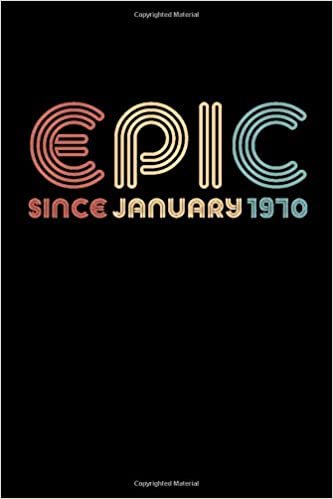 Epic Since 1970 January: Birthday Lined Notebook / Journal Gift, 120 Pages, 6x9, Soft Cover, Matte Finish "Vintage Birthday Gifts" indir
