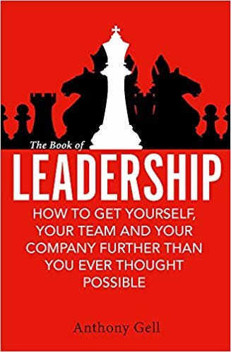 The Book of Leadership: How to Get Yourself, Your Team and Your Organisation Further Than You Ever Thought Possible indir