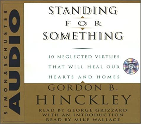 ダウンロード  Standing for Something: Ten Neglected Virtues That Will Heal Our Hearts And Homes 本