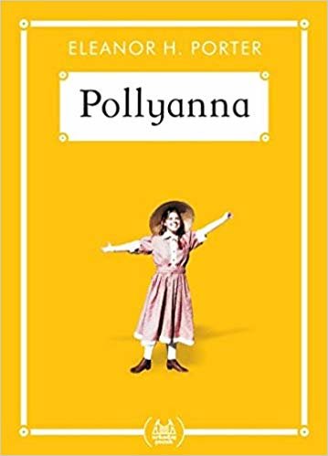Pollyanna - (Gökkuşağı Cep Kitap Dizisi) indir