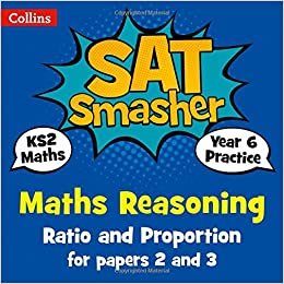 Collins ks2 sats smashers لمدة 6 maths reasoning – نسبة و نسبة لهاتف Papers 2 و 3: 2018 الاختبارات
