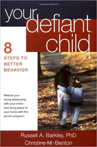 Your Defiant Child, First Edition: Eight Steps to Better Behavior Barkley, Russell A. and Christine M. Benton indir