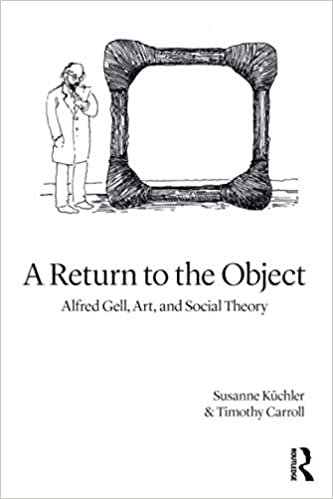 ダウンロード  A Return to the Object: Alfred Gell, Art, and Social Theory (Criminal Practice) 本