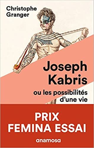 indir Joseph Kabris, ou les possibilités d&#39;une vie 1780-1822