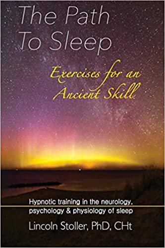تحميل The Path To Sleep, Exercises for an Ancient Skill: Hypnotic training in the neurology, psychology &amp; physiology of sleep