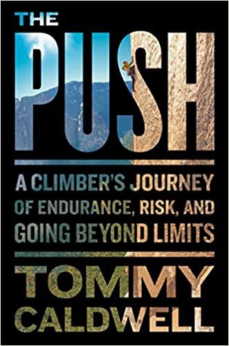 ダウンロード  The Push: A Climber's Journey of Endurance, Risk, and Going Beyond Limits 本