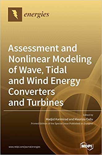 indir Assessment and Nonlinear Modeling of Wave, Tidal and Wind Energy Converters and Turbines