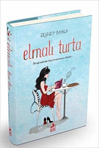 Elmalı Turta (Ciltli): İlk aşk aslında hep en sonuncu olandır... indir