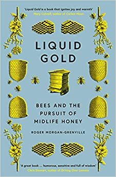 تحميل Liquid Gold: Bees and the Pursuit of Midlife Honey