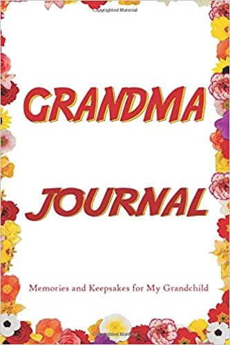 Grandma Journal: Memories and Keepsakes for My Grandchild indir