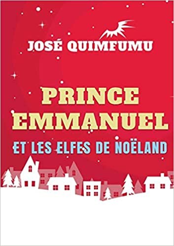Prince Emmanuel Et Les Elfes De Noeland