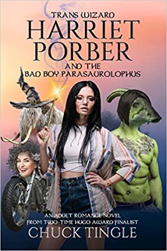 ダウンロード  Trans Wizard Harriet Porber And The Bad Boy Parasaurolophus: An Adult Romance Novel 本